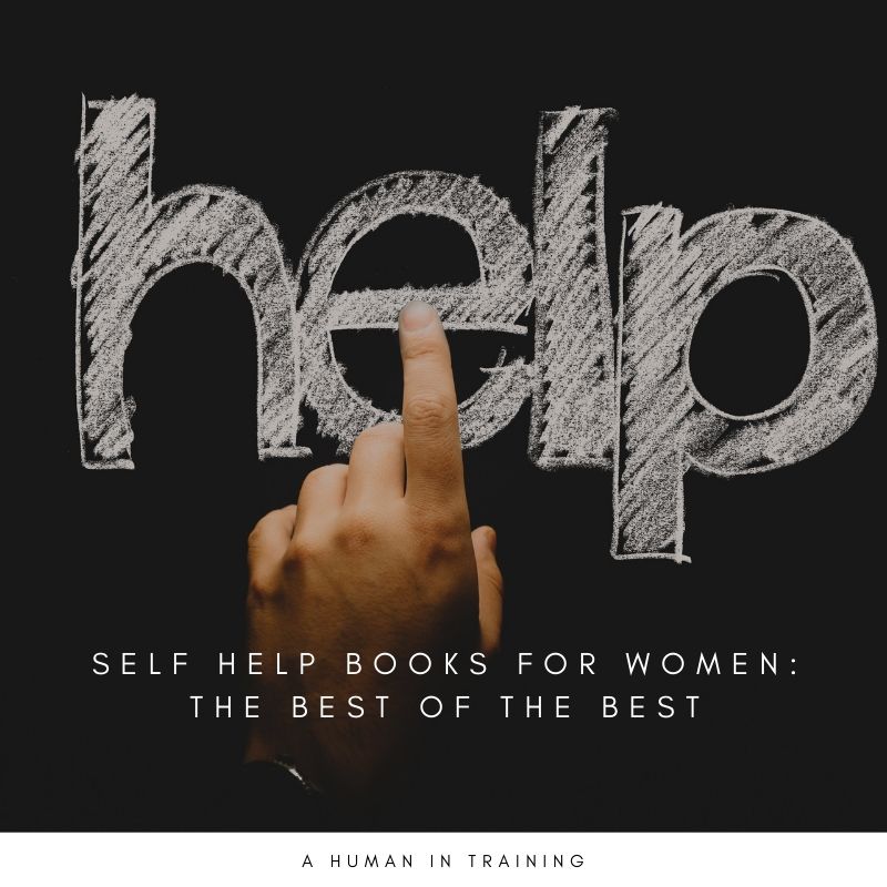 the word help with a finger pointing to it with the words: Self Help Books For Women: The Best Of The Best